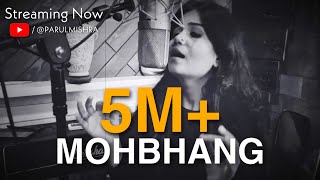 Mohbhang  Cover Version  Rohit Sharma  Parul Mis