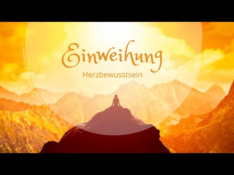 💗 Herzenseinweihung - Herzbewusstsein - Jesus Channeling 💗