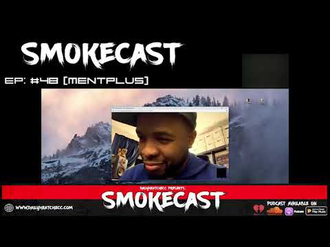 DailyHeatChecc Smokecast Ep #48 MentPlus (Video)