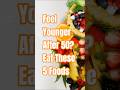 Feel Younger After 50 Eat These 5 Foods