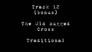 David Langley - The Missionary - Track 12 - The Old Rugged Cross