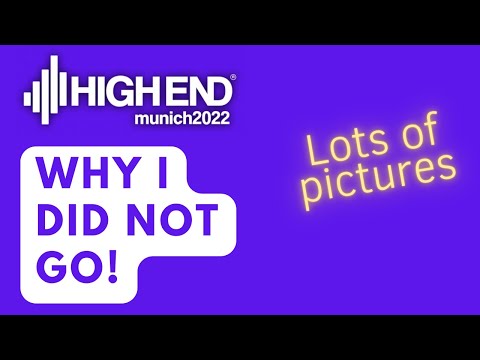 My reasons to visit a High End Audio Show. Munich 2022