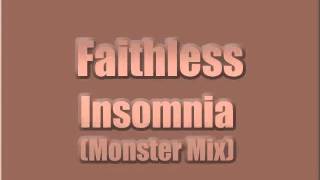 Faithless - Insomnia (Monster Mix).mp4