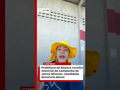 JANNY MILANÊS E PREFEITURA DE BAYEUX DIVERGEM APÓS RECOLHIMENTO DE MATERIAL DE Campanha