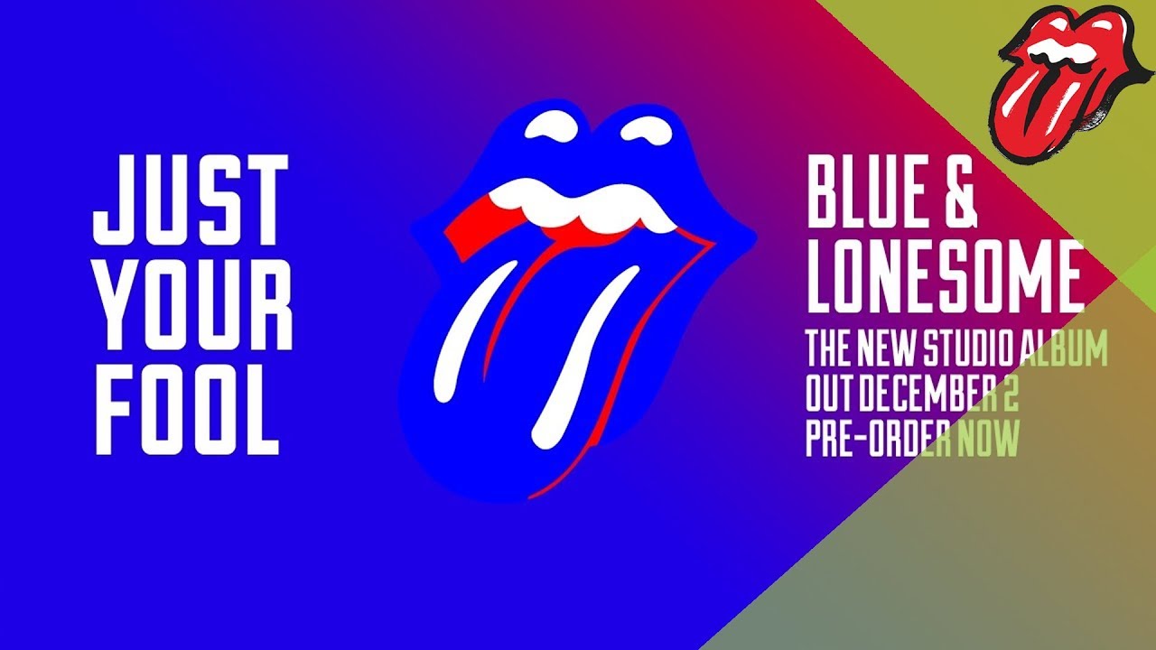 The Rolling Stones â€“ Just Your Fool - Blue & Lonesome (60â€ clip) - YouTube