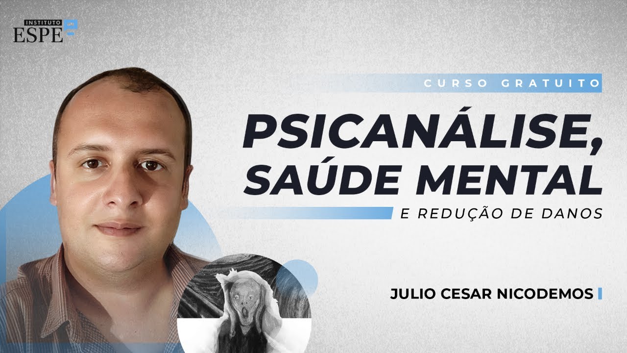 Aula 02 | Curso Gratuito - Psicanálise, Saúde mental e Redução de danos