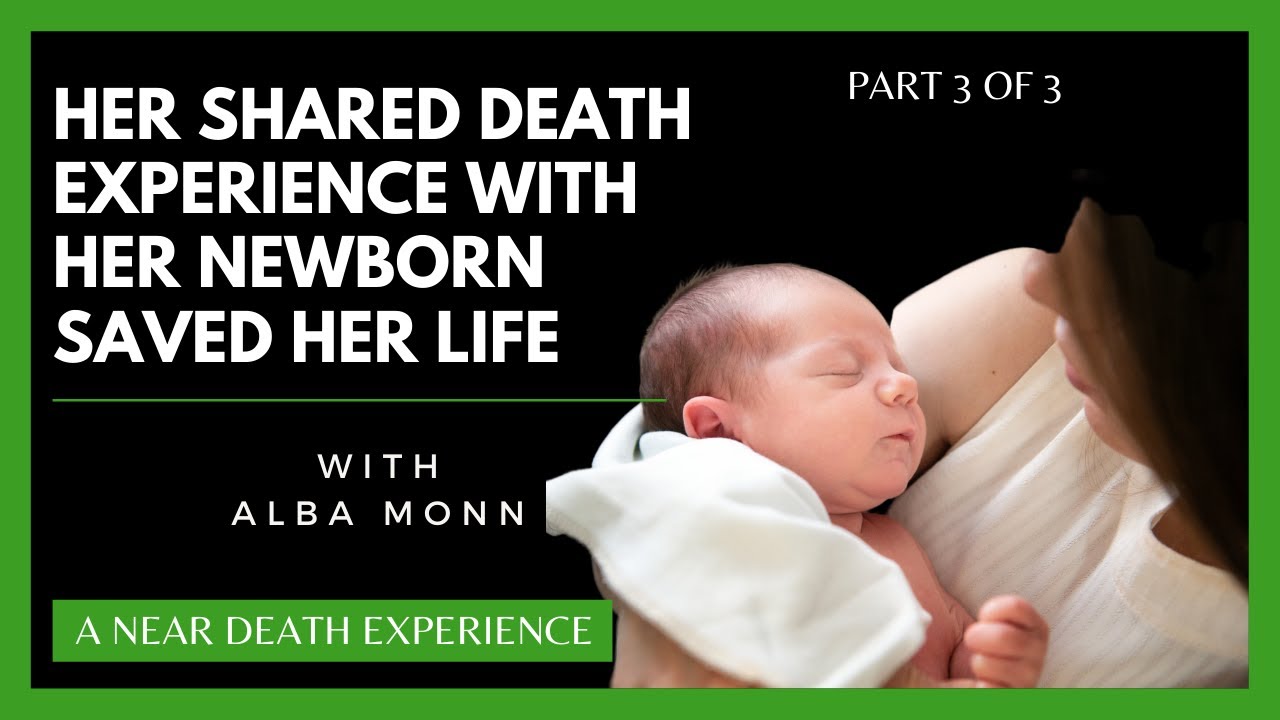 Her NDE With Her Newborn Baby Saved Her Life- Part 3