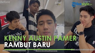 Tak Mau Kalah dari Arya Saloka, Kenny Austin Pamer Gaya Rambut Baru,  Gantengan Siapa