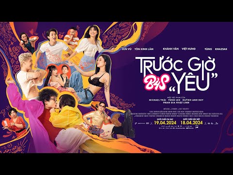 B4S - TRƯỚC GIỜ "YÊU" | OFFICIAL TRAILER | DỰ KIẾN KHỞI CHIẾU: 19.04.2024
