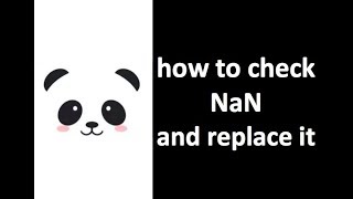 [Pandas Tutorial] how to check NaN and replace it (fillna)