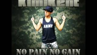 NO PAIN NO GAIN - KimiKent