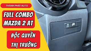 Full Combo Mazda 2 AT Độc Quyền Chỉ Có Tại Thành Phát Auto