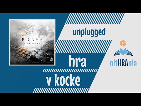 Hra v kocke "Unplugged" - Brass Birmingham (video návod)