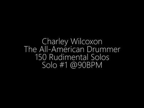 Solo #1 - (Charley Wilcoxon - 150 Rudimental Solos)
