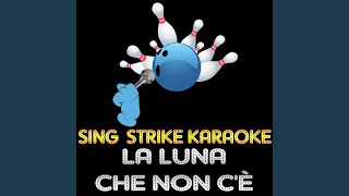 La Luna che Non C&#39;è (Karaoke Version) (Originally Performed By Andrea Bocelli)