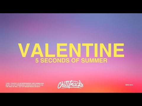 5 Seconds Of Summer – Valentine (Lyrics)