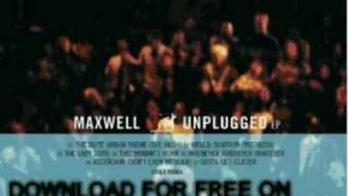 maxwell - the suite urban theme (the hu - MTV Unplugged