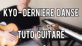 [Tuto Guitare] - Dernière Danse - Kyo