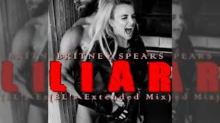 Britney Spears - Liar (BL&#39;s Extended Mix)