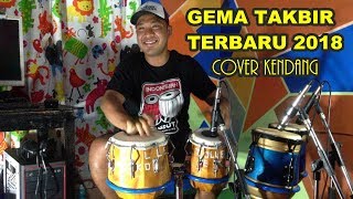 GEMA TAKBIR 2018 TEST KENDANG SEGI 8 COVER TOLE EKO