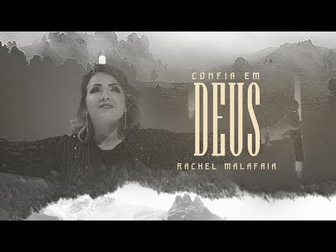 Rachel Malafaia - Confia em Deus (vídeo oficial)