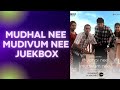 Mudhal Nee Mudivum Nee Songs Mudhal Nee Mudivum Nee Jukebox Darbuka Siva Mudhalneemudivumnee