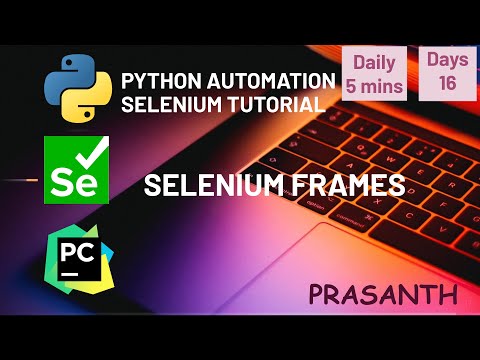 Day 16 Selenium Python Swithch To Frames Using Index Id Name Element Python Selenium Tutorial