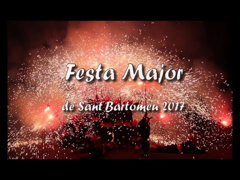 Festa Major de Sant Bartomeu 2017. Vídeo Resum.
