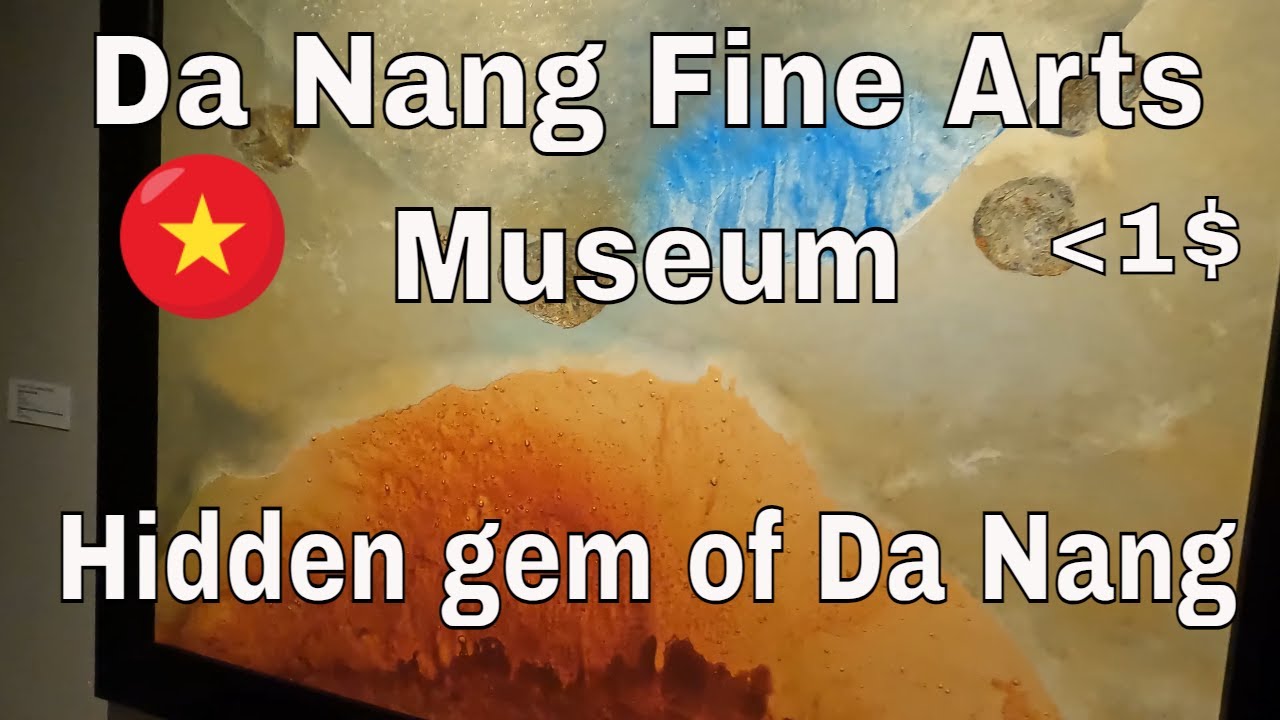 Experience a fascinating peek of Da Nang Fine Arts Museum.