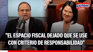 🔴🔵 Ministro de Economía sugiere a Keiko Fujimori usar responsablemente el espacio fiscal que dejan