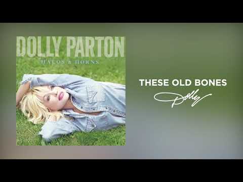 Dolly Parton - These Old Bones (Audio)