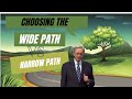 Wide Path vs Narrow Path. Heaven vs. Hell. (Charles Stanley)