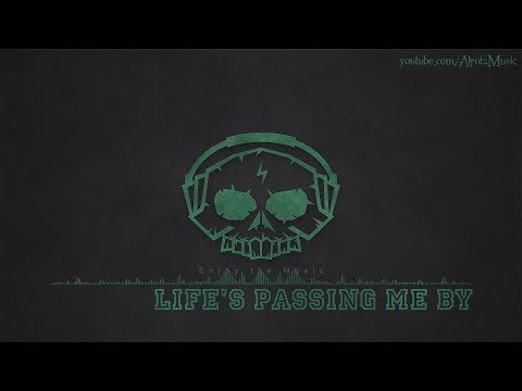 Life's Passing Me By by Daniel Gunnarsson - [Indie Pop Music]