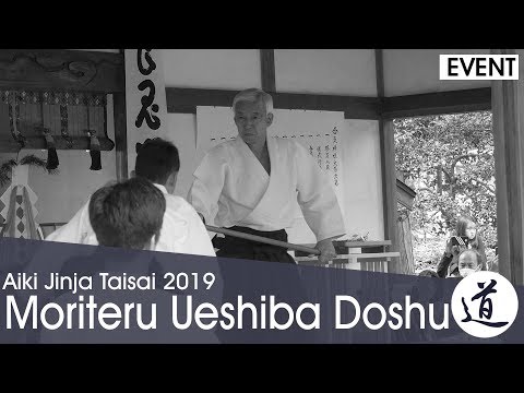 Moriteru Ueshiba Doshu Aikido Demonstration - 50th Anniversary of O'sensei's Death - Aiki Jinja 2019
