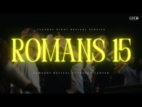 Romans 15 | Tuesday Night Revival | Richard Lorenzo Jr.