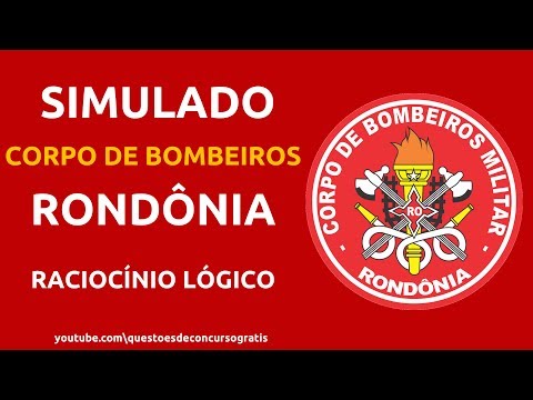 Simulado Corpo de Bombeiros Militar de Rondônia CBM-RO Raciocínio Lógico