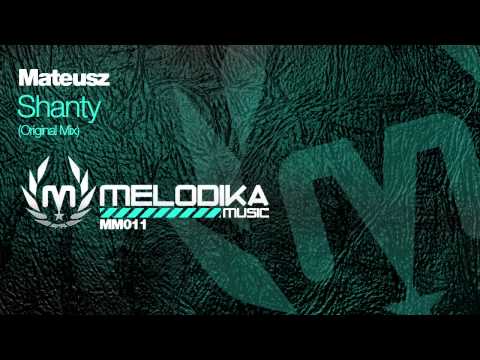 MATEUSZ - SHANTY [MELODIKA MUSIC]