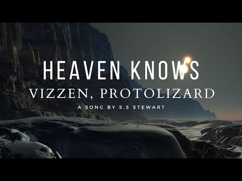Vizzen & Protolizard - Heaven Knows [1080p] [HD]