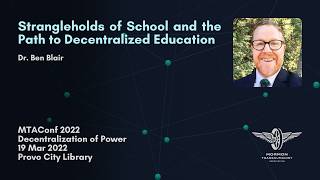 Strangleholds of School and the Path to Decentralized Education