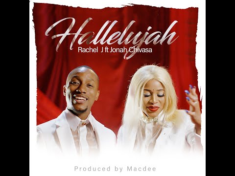 Rachel J - Hallelujah (Official Audio) ft. Jonah Chivasa