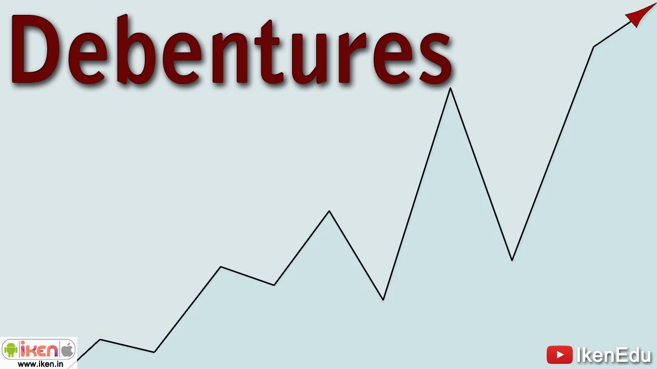 Debentures | Sources of Business Finance | iKen | iKenEdu | iKenApp