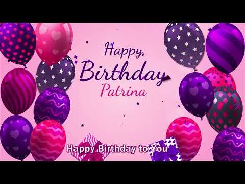Happy Birthday Patrina | Patrina Happy Birthday Song