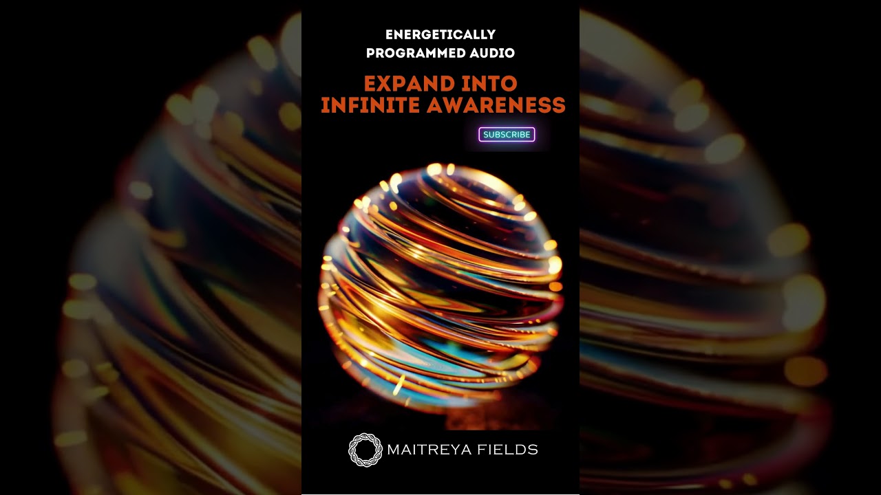 Expand into Infinite Awareness / Maitreya Reiki™ - Healing Frequency Music