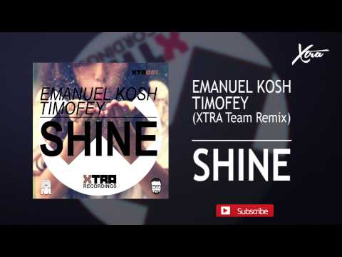 Emanuel Kosh & Timofey-Shine (Xtra Team Remix)