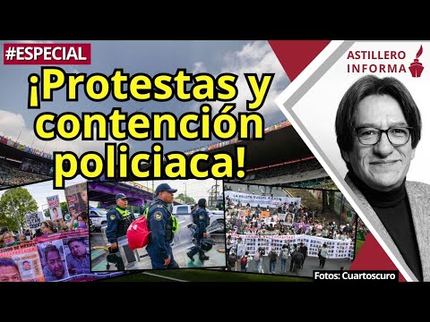 #AstilleroInforma | Arranca el Mundial, CNTE empuja junto a otras protestas; Sheinbaum, firme