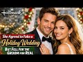 She Agreed To Fake A Holiday Wedding But Fell For The Groom For Real Full Hallamrk Movie