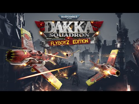 Warhammer 40,000: Dakka Squadron - Flyboyz Edition Official Trailer thumbnail