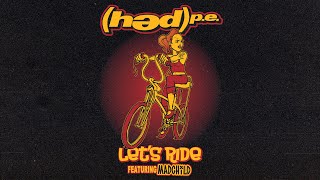 (hed) p.e. Featuring Madchild - Let&#39;s Ride (Official Lyric Video)