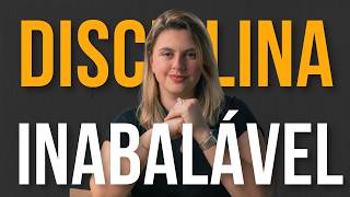Como construir uma disciplina inabalável (de verdade)