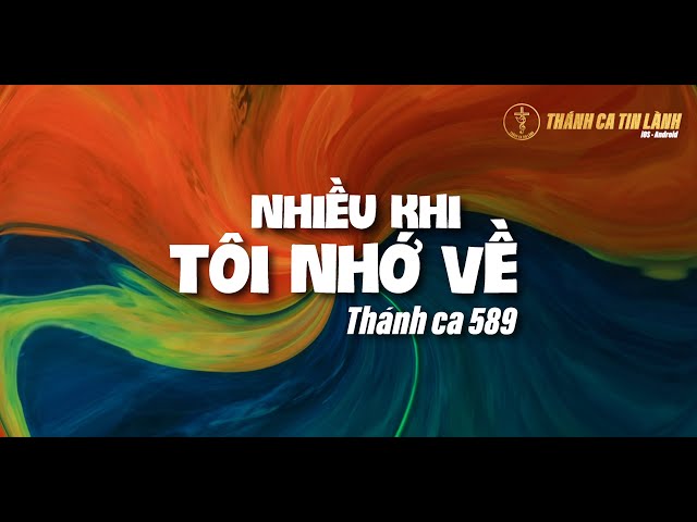 THÁNH CA 589 | NHIỀU KHI TÔI NHỚ VỀ | KARAOKE THÁNH CA TIN LÀNH